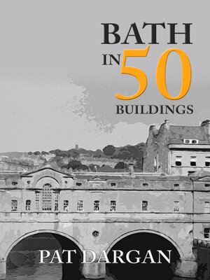 cover image of Bath in 50 Buildings